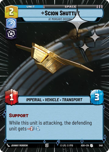 Scion Shuttle - At Morgan's Bidding (548) (Hyperspace Foil) (548) [Ashes of the Empire]