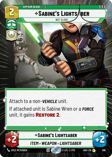 Sabine's Lightsaber - Not Alone (616) (Hyperspace Foil) (616) [Ashes of the Empire]