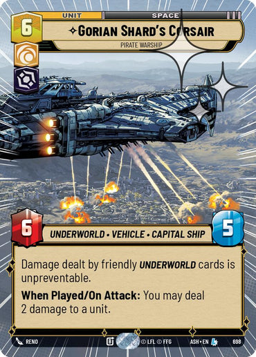Gorian Shard's Corsair - Pirate Warship (698) (Hyperspace Foil) (698) [Ashes of the Empire]