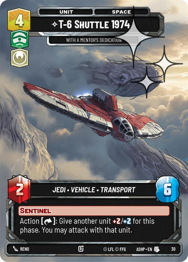 T-6 Shuttle 1974 - With a Mentor's Dedication (30) (Foil) (30) [Ashes of the Empire Weekly Play Promos]